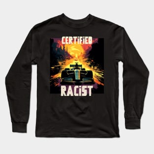 Certified racist Long Sleeve T-Shirt